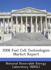 2008 Fuel Cell Technologies Market Report,1249130646,9781249130642