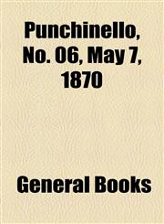 Punchinello, No. 06, May 7, 1870,1153679396,9781153679398
