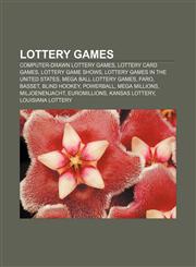 Lottery games Computer-drawn lottery games, Lottery card games, Lottery game shows, Lottery games in the United States,1157698980,9781157698982