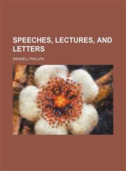 Speeches, Lectures, and Letters (Volume 2),1150754818,9781150754814