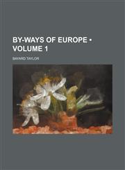 By-Ways of Europe (Volume 1),1154176398,9781154176391