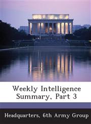 Weekly Intelligence Summary, Part 3,1288609434,9781288609437