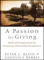 A Passion for Giving Tools and Inspiration for Creating a Charitable Foundation,1118023870,9781118023877