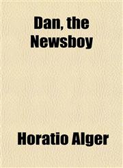 Dan, the Newsboy,1150657480,9781150657481