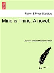 Mine is Thine. A novel, fourth edition,1241222878,9781241222871