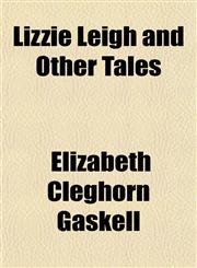 Lizzie Leigh and Other Tales,1150748281,9781150748288