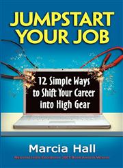 Jumpstart Your Job 12 Simple Ways to Shift Your Career into High Gear,0978806646,9780978806644