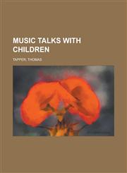 Music Talks with Children,1153643278,9781153643276