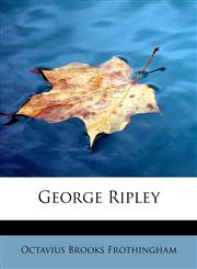 George Ripley,1115534696,9781115534697