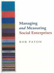 Managing and Measuring Social Enterprises,0761973656,9780761973652