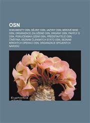 OSN Dokumenty OSN, Dějiny OSN, Jazyky OSN, Mírové mise OSN, Organizace založené OSN, Orgány OSN, Pahýly o OSN, Poručenská území OSN,1232839604,9781232839606