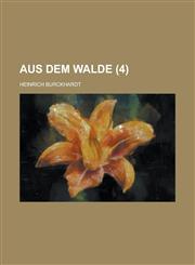Aus Dem Walde (4 ),1154678369,9781154678369