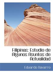 Filipinas Estudio de Algunos Asuntos de Actualidad,1103950282,9781103950287