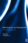 Rethinking Law and Development The Chinese Experience,0415640369,9780415640367