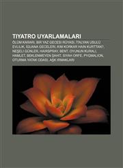 Tiyatro uyarlamaları Ölüm Kararı, Bir Yaz Gecesi Rüyası, İtalyan Usulü Evlilik, İguana Geceleri, Kim Korkar Hain Kurttan?, Neşeli Günler,1232938580,9781232938583