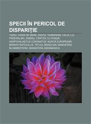 Specii în pericol de dispariție Tigru, Vidră de mare, Diavol tasmanian, Calul lui Przewalski, Zimbru, Cârtița cu pungă,123232079X,9781232320791