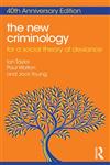 The New Criminology For a Social Theory of Deviance 2nd Edition,041585587X,9780415855877