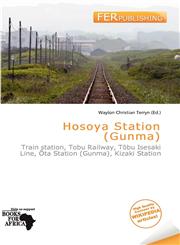 Hosoya Station (Gunma),6139763975,9786139763979