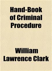 Hand-Book of Criminal Procedure,1154925080,9781154925081