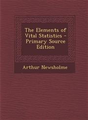Elements of Vital Statistics,1287450636,9781287450634