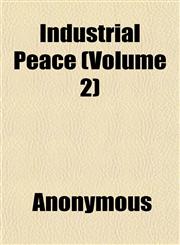 Industrial Peace (Volume 2),1152334565,9781152334564