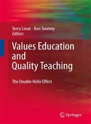 Values Education and Quality Teaching The Double Helix Effect,1402099614,9781402099618