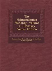 Hahnemannian Monthly, Volume 1,1289707359,9781289707354