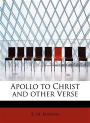 Apollo to Christ and other Verse,1241261814,9781241261818