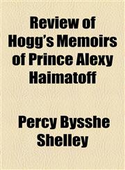 Review of Hogg's Memoirs of Prince Alexy Haimatoff,1154581098,9781154581096