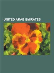 United Arab Emirates Communications in the United Arab Emirates, Economy of the United Arab Emirates, Education in the United Arab Emirates,1230634355,9781230634357