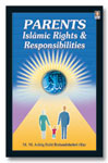 Parents Islamic Rights and Responsibilities a Complete Book on the Islamic Rights and Responsibilities of the Parents,8171015026,9788171015023