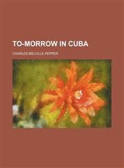 To-Morrow in Cuba,1151254606,9781151254603