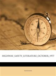 HIGHWAY_SAFETY_LITERATURE_OCTOBER_1977,1176107550,9781176107557
