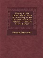 History of the United States From the Discovery of the American Continent, Volume 4 - Primary Source Edition,1295648660,9781295648665
