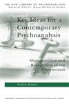 Key Ideas for a Contemporary Psychoanalysis Misrecognition and Recognition of the Unconscious (The New Library of Psychoanalysis),1583918396,9781583918395