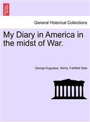 My Diary in America in the midst of War. VOL. II,1241436886,9781241436889