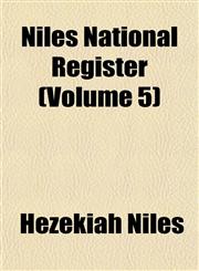 Niles National Register (Volume 5),1152679120,9781152679122