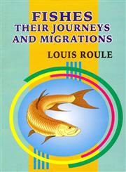 Fishes Their Journeys and Migrations 2nd Indian Impression,8176220299,9788176220293