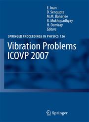 Vibration Problems ICOVP 2007 Eighth International Conference, 01-03 February 2007, Shibpur, India,1402090919,9781402090912