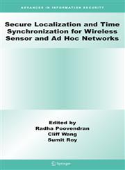 Secure Localization and Time Synchronization for Wireless Sensor and Ad Hoc Networks,0387327215,9780387327211
