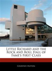 Little Richard and the Rock and Roll Hall of Fame's First Class,1170145671,9781170145678
