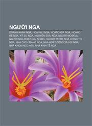 Người Nga Doanh nhân Nga, Hoa hậu Nga, Hoàng gia Nga, Hoàng đế Nga, Kỹ sư Nga, Nguyên soái Nga, Người Moskva, Người Nga đoạt giải Nobel,1233876244,9781233876242