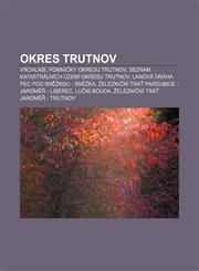 Okres Trutnov Vrchlabí, Pomníčky okresu Trutnov, Seznam katastrálních území okresu Trutnov, Lanová dráha Pec pod Sněžkou - Sněžka,1232840599,9781232840596