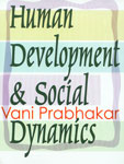 Human Development and Social Dynamics 1st Edition,817888206X,9788178882062