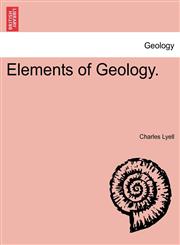 Elements of Geology.,124124474X,9781241244743