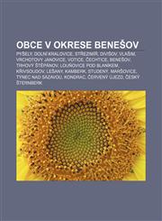 Obce v okrese Benešov Pyšely, Dolní Kralovice, Střezimíř, Divišov, Vlašim, Vrchotovy Janovice, Votice, Čechtice, Benešov, Trhový Štěpánov,1232868396,9781232868392