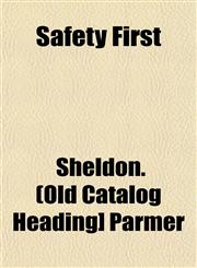 Safety First,115314333X,9781153143332