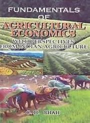 Fundamentals of Agricultural Economics With Perspectives from Indian Agriculture,8178359448,9788178359441