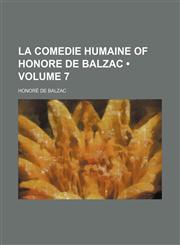 La Comedie Humaine of Honore de Balzac (Volume 7),1459091833,9781459091832