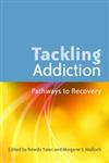 Tackling Addiction Pathway to Recovery,1849050171,9781849050173